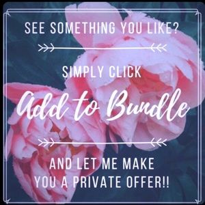 Add 2+ items to a bundle for PRIVATE DISCOUNTS!!